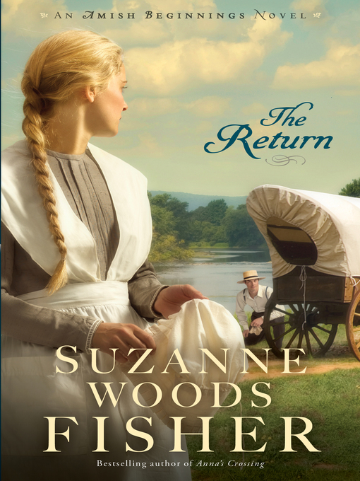 Title details for The Return by Suzanne Woods Fisher - Available
